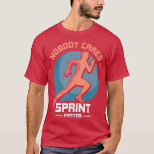 Niemand kümmert sich darum, schnellere Niedliche R T-Shirt