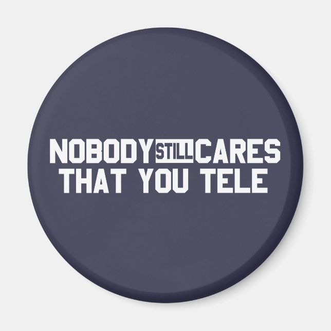 Niemand kümmert sich noch darum, dass Sie sprechen Magnet (Vorne)