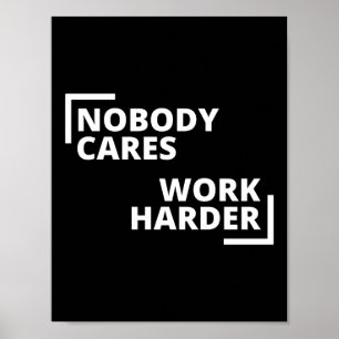 Niemand kümmert sich um die Arbeit Poster