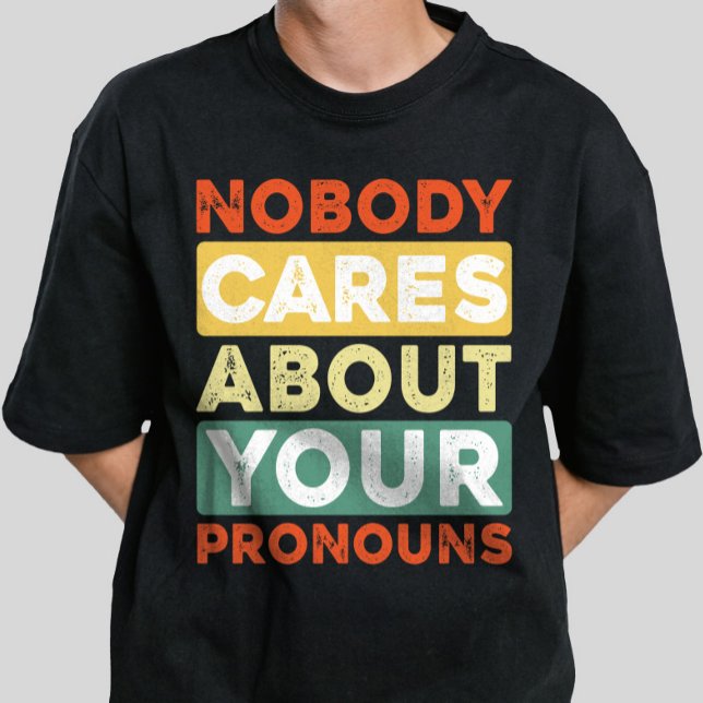 Niemand kümmert sich um Ihre Pronouns Retro Vintag T-Shirt (Von Creator hochgeladen)