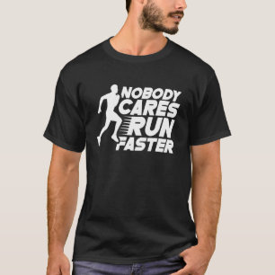 Niemand kümmert sich um schnellere Redewendungen M T-Shirt