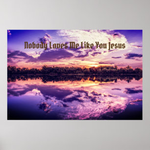 "Niemand Liebe mich wie du Jesus. Poster