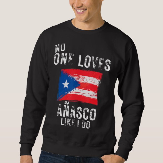 Niemand Lieben Anasco wie ich tun Puerto Rico Sweatshirt (Vorderseite)