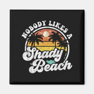 Niemand mag einen schattigen Beach-Funny Retro 70e Magnet