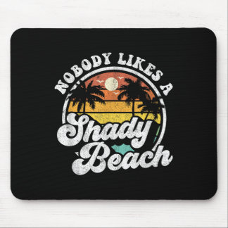 Niemand mag einen schattigen Beach-Funny Retro 70e Mousepad