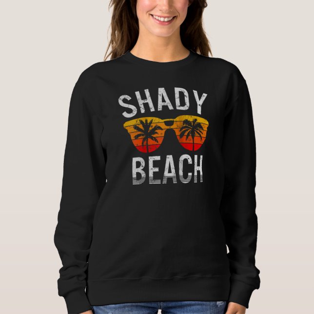 Niemand mag einen schattigen Strandurlaub in der S Sweatshirt (Vorderseite)