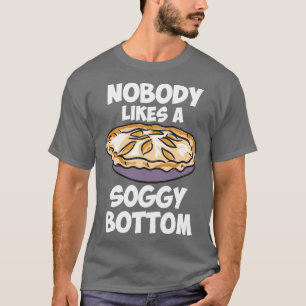 Niemand mag einen schluckigen Boden T-Shirt