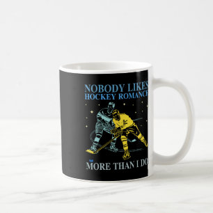Niemand mag Hockeyromane mehr als ich Kaffeetasse
