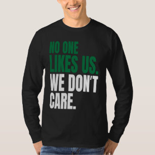 Niemand mag uns, es ist uns egal Motivierend Vinta T-Shirt
