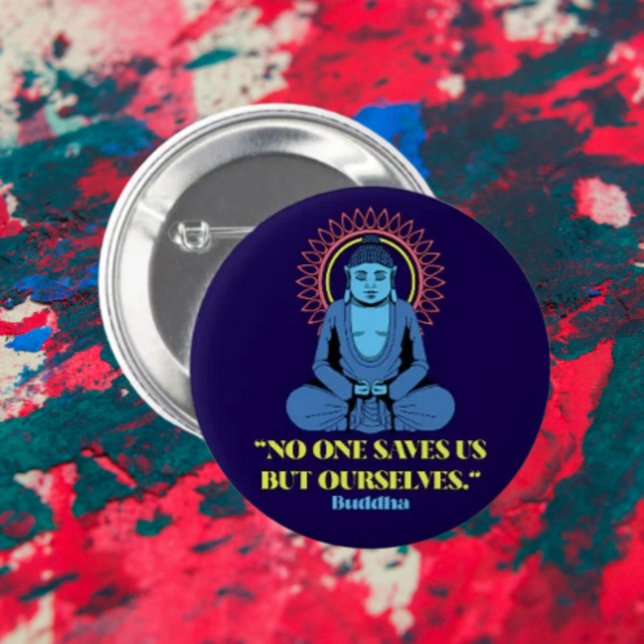 Niemand rettet uns außer wir selbst – Buddha Zitat Button (Von Creator hochgeladen)