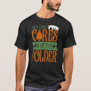 Niemand schert sich darum, was du gefaltet hast Vi T-Shirt