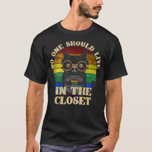 Niemand sollte in einem geschlossenen LGBT-Stolz l T-Shirt
