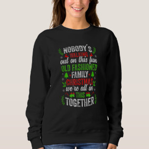 Niemand verlässt dieses lustige alte Familienweihn Sweatshirt