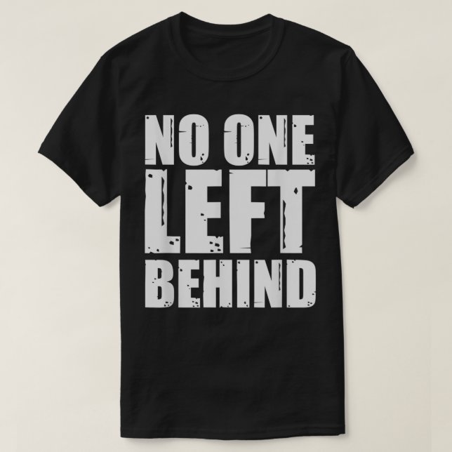 Niemand Verließ hinter T-Shirt (Design vorne)