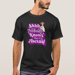 Niemand weiß, dass ich asexuell Niedlich bin, weil T-Shirt