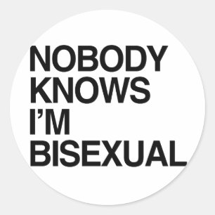 NIEMAND WEISS, DASS ICH BISEXUELL BIN -.png Runder Aufkleber