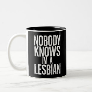 Niemand weiß, dass ich ein lesbischer Funny Gay Pr Zweifarbige Tasse