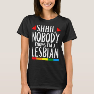 Niemand weiß, dass ich ein lesbischer LGBT-Pride-M T-Shirt