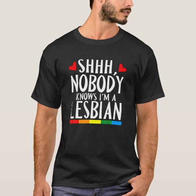 Niemand weiß, dass ich ein lesbischer LGBT-Pride M T-Shirt (Vorderseite)