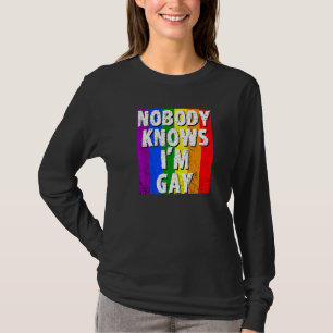 Niemand weiß, dass ich Gay Lgbt Gay Pride bin T-Shirt