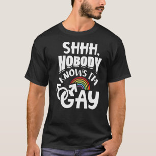Niemand weiß, dass ich Gay Lgbt Pride 1 bin T-Shirt
