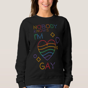 Niemand weiß, dass ich Gay Lgbt Pride Month Rainbo Sweatshirt