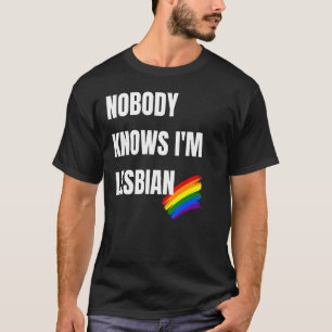 Niemand weiß, dass ich Lesbian Funny Lgbt Pride bi T-Shirt