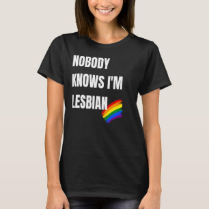 Niemand weiß, dass ich Lesbian Funny Lgbt Pride bi T-Shirt