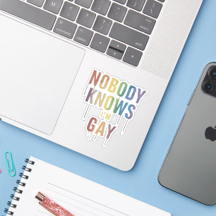 Niemand weiß, dass ich schwul bin Lustiger LGBT Sc Aufkleber