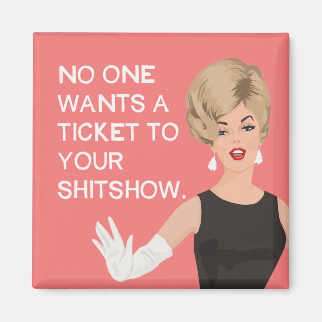 Niemand will ein Ticket für Ihre Show Magnet (Vorne)