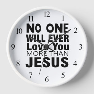 Niemand wird dich mehr als Jesus Liebe geben Uhr