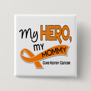 Nieren-Krebs MEIN HELD MEINE MAMA 42 Button
