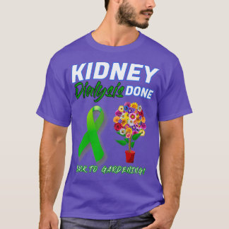 Nierendialyse Zurück zur Gartengeschenke T-Shirt