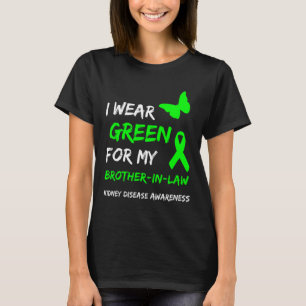 Nierenerkrankung, die ich für meinen Schwager grün T-Shirt