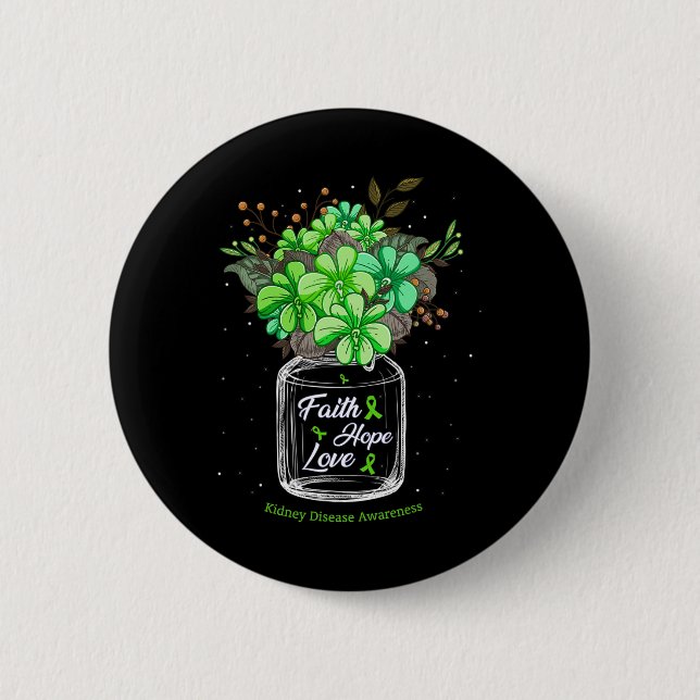 Nierenerkrankung Glaube Liebe Hoffnung Blume Jar A Button (Vorderseite)