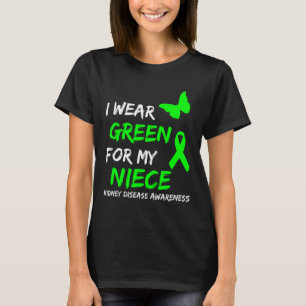 Nierenerkrankung Ich trage Grün für meine Nichte R T-Shirt
