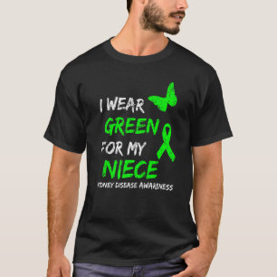 Nierenerkrankung Ich trage Grün für meine Nichte R T-Shirt