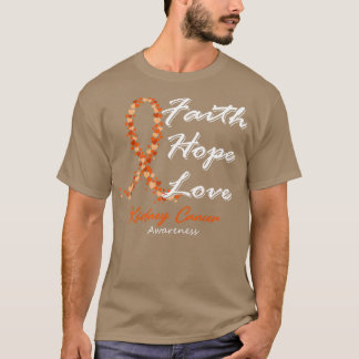 Nierenkrebs Bewusstsein Glaube Hoffnung Liebe in d T-Shirt