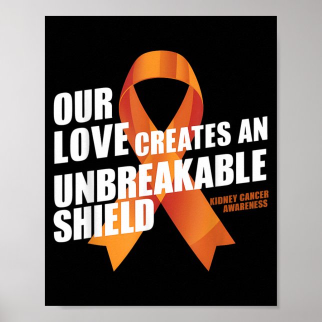 Nierenkrebsbewusstsein Oranges Band Unzerbrechlich Poster (Vorne)