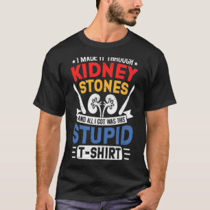 Nierensteine Operation Survivor Erholung Spaß erha T-Shirt