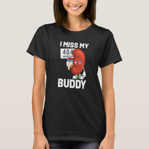 Nierentransplantation Operation Niere Spender Nier T-Shirt