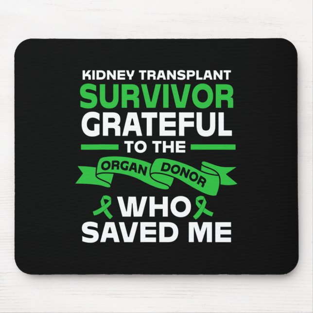 Nierentransplantation Überlebensmittel Mousepad (Vorne)