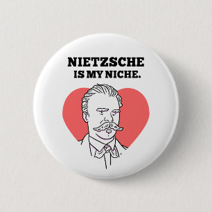 Nietzsche ist mein Button für die Philosophie von 