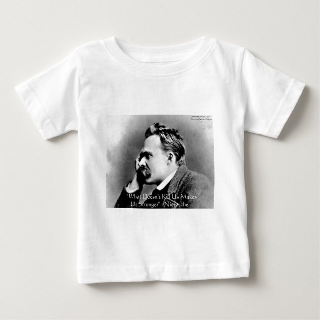 Nietzsche "Tötet nicht U" Zitat Geschenke & T-Shir Baby T-shirt (Vorderseite)