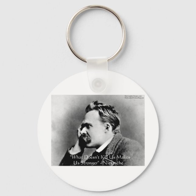 Nietzsche "Tötet nicht U" Zitat Geschenke & T-Shir Schlüsselanhänger (Vorderseite)