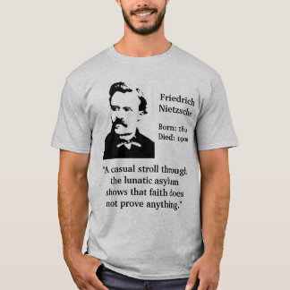 Nietzsche verrücktes Asyl-Zitat T-Shirt