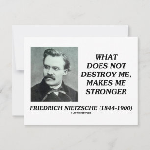 Nietzsche, was mich nicht zerstört, macht mich stä