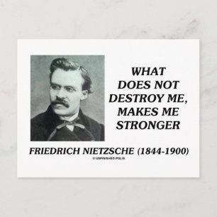 Nietzsche, was mich nicht zerstört, macht mich stä postkarte