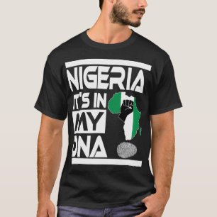 Nigeria Ist In Meiner DNA Nigerianische Flagge Afr T-Shirt
