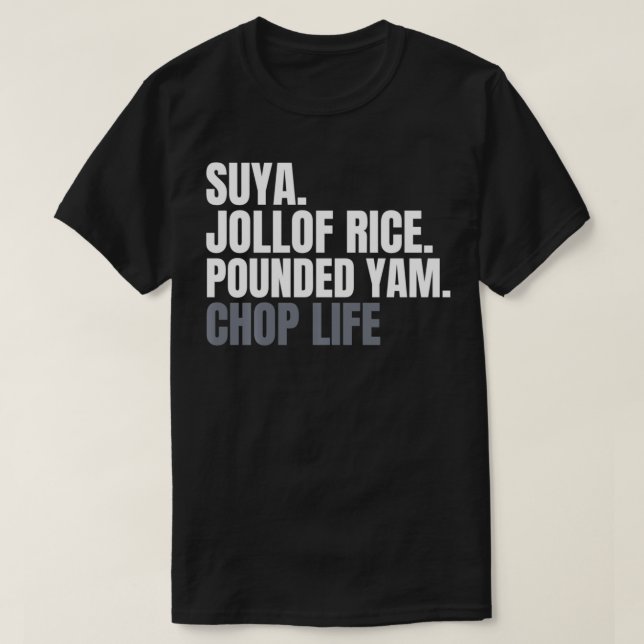 Nigerian Suya Jollof Rice Pounded Yam Chop Life Pu T-Shirt (Design vorne)